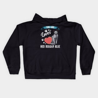 This Girl Loves Her Russian Blue  - Cat Lover Saying Kids Hoodie